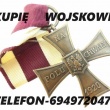 KUPIĘ ODZNACZENIA,ODZNAKI,MEDALE,ORDERY STARE WOJSKOWE TELEFON 694972047 - ogłoszenia 2324799 | nWloclawek.pl