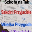 Szkoła na Tak , Nowi Tropiciele , Wielka Przygoda , Szkolni Przyjaciele - ogłoszenia 2420128 | nWloclawek.pl
