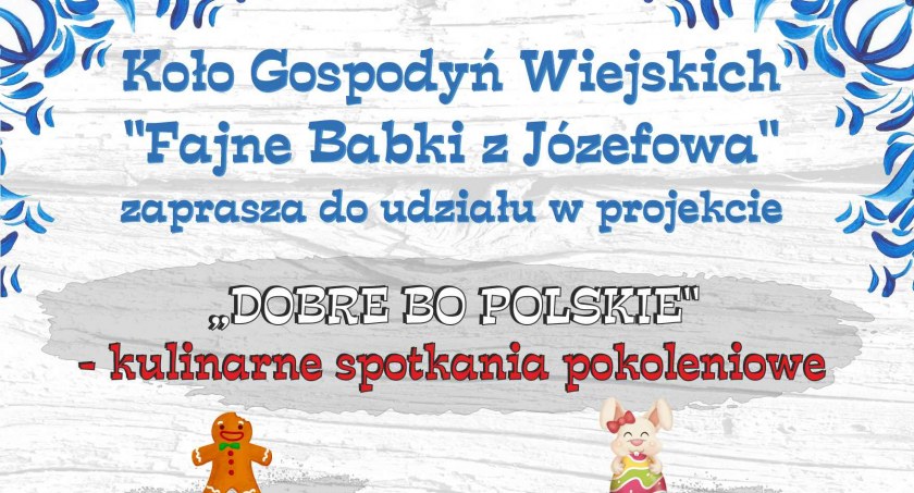 Kulinarne spotkania pokoleniowe z KGW Fajne Babki z Józefowa