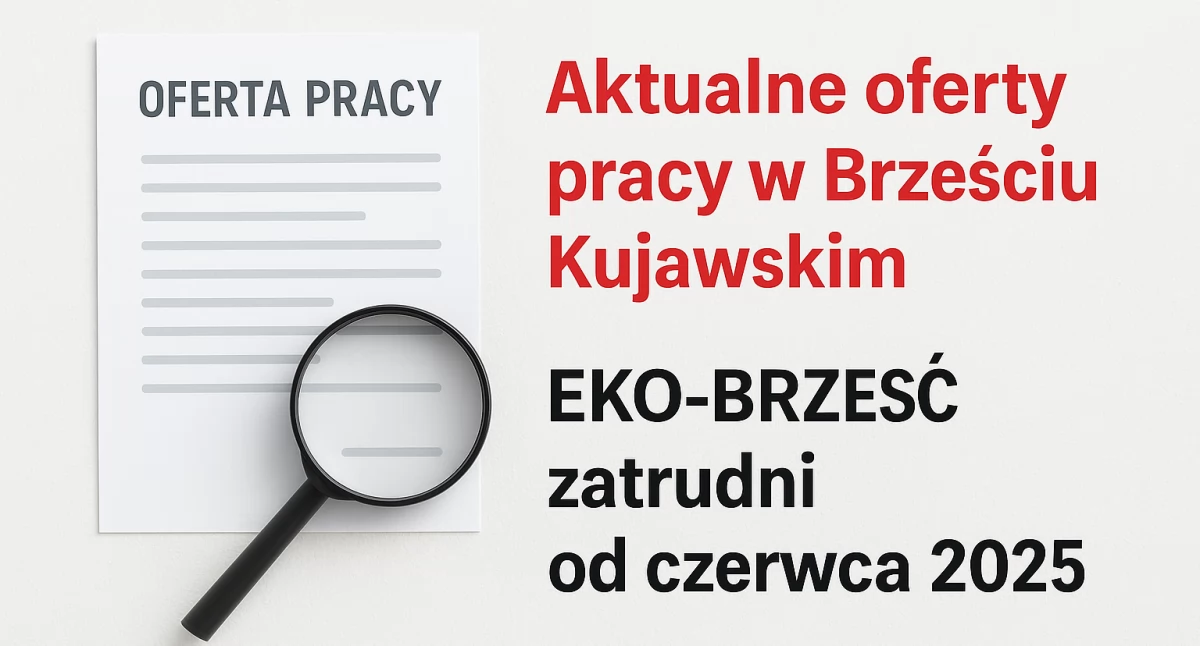 Oferty pracy w Brześciu Kujawskim – EKO-BRZEŚĆ zatrudni pracowników
