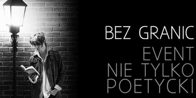 „Bez granic – event poetycki i nie tylko” już w piątek we Włocławku