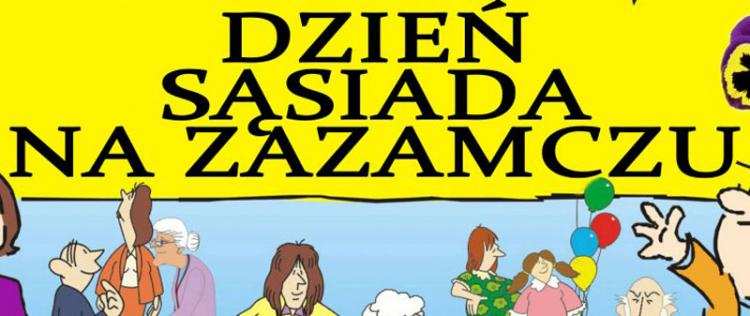 Dzień Sąsiada na Zazamczu. Nie przegap!!!