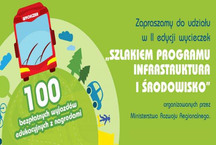 Chcesz wygrać wycieczkę „Szlakiem Programu Infrastruktura i Środowisko”? Musisz to przeczytać !!!