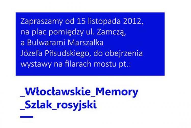 Trwa wystawa - rosyjskimi śladami po Włocławku.