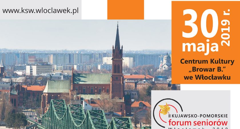II Kujawsko-Pomorskie Forum Seniorów we Włocławku. Seniorzy z całego województwa zjadą do Włocławka